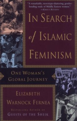 In Search of Islamic Feminism: One Woman's Global Journey