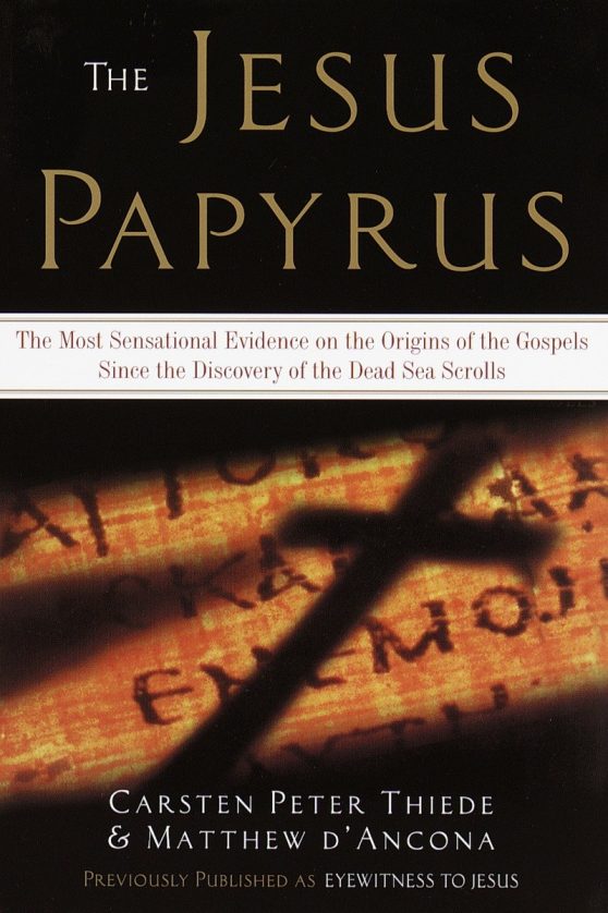The Most Sensational Evidence on the Origin of the Gospel Since the Discover of the Dead Sea Scrolls: The Jesus Papyrus