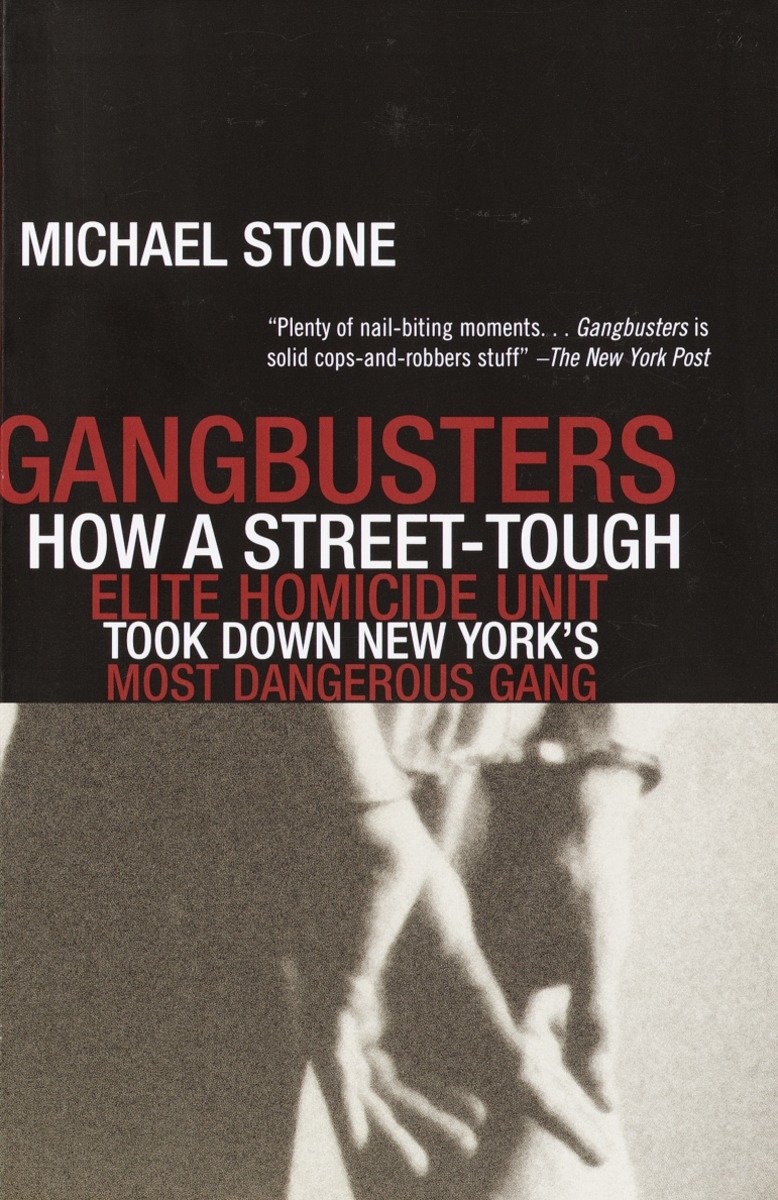 9780385489737 How a Street Tough, Elite Homicide Unit Took Down New York's Most Dangerous Gang: Gangbusters