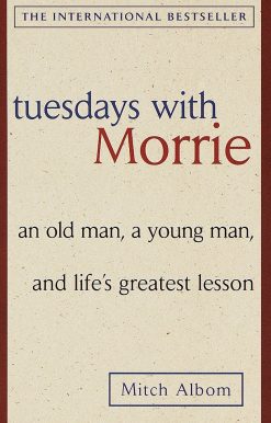 Tuesdays with Morrie