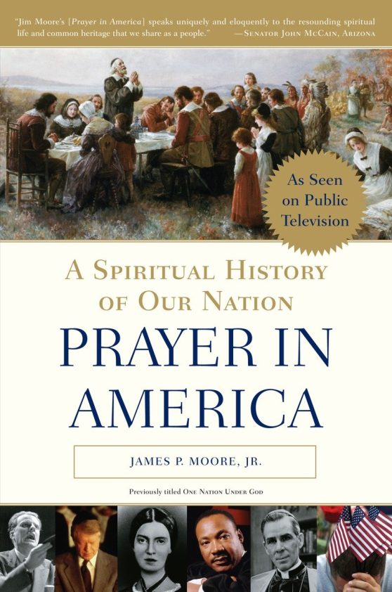 A Spiritual History of Our Nation: Prayer in America