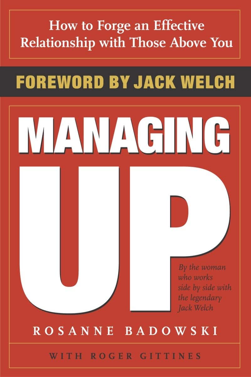9780385507738 Managing Up: How to Forge an Effective Relationship With Those Above You