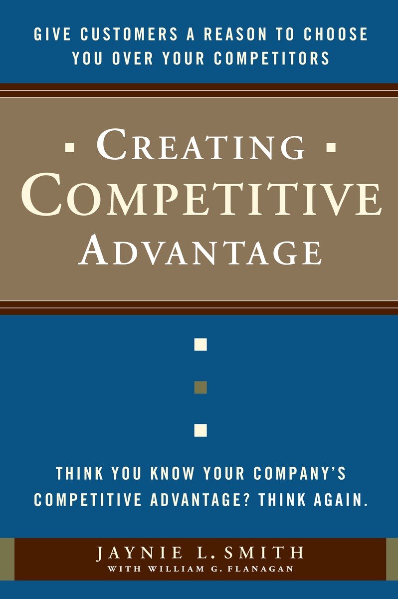 9780385517096 Creating Competitive Advantage: Give Customers a Reason to Choose You Over Your Competitors