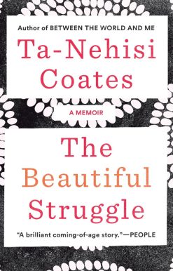 The Beautiful Struggle: A Memoir
