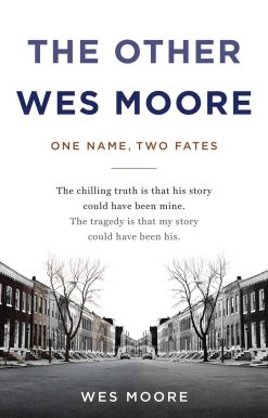 The Other Wes Moore: One Name, Two Fates