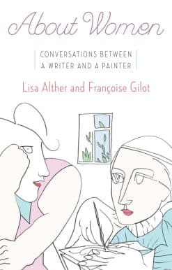 About Women: Conversations Between a Writer and a Painter