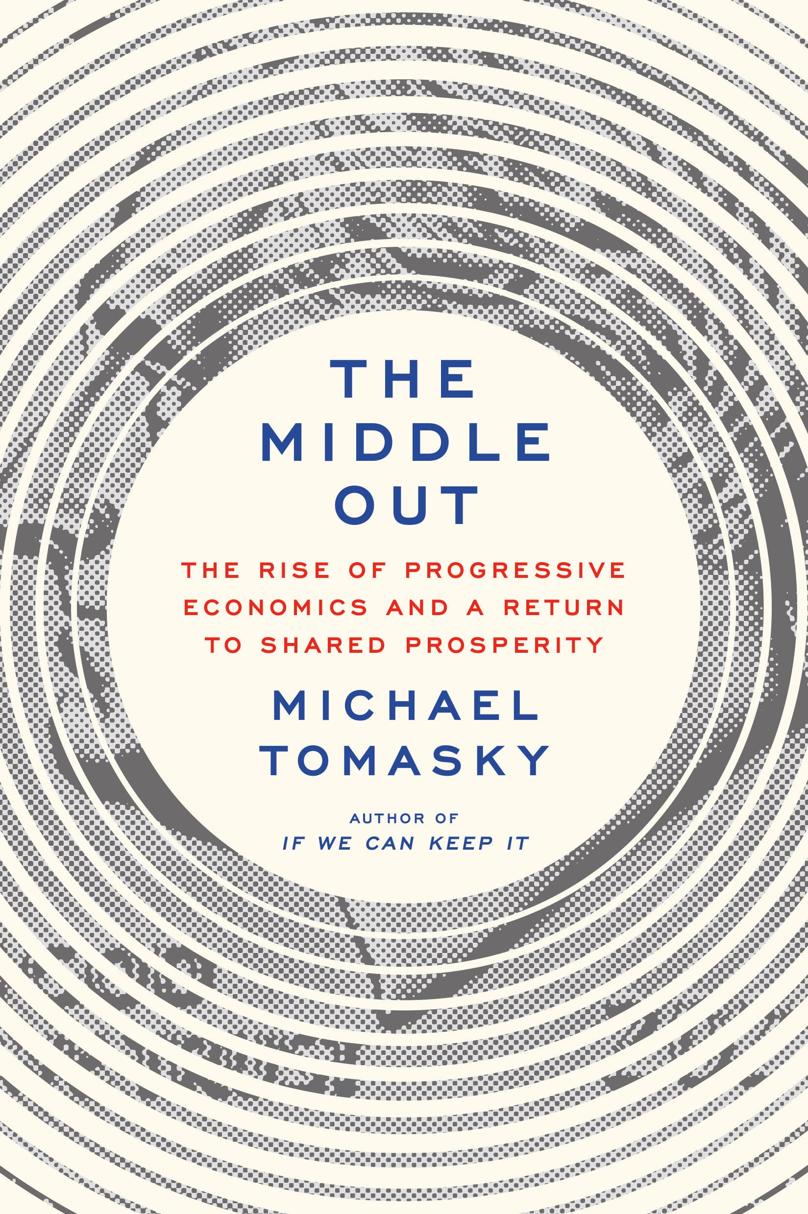 9780385547161 The Middle Out: The Rise of Progressive Economics and a Return to Shared Prosperity