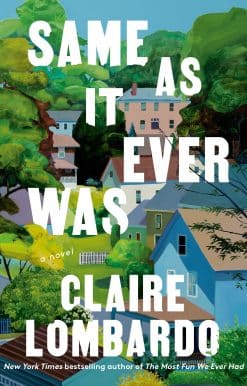 Same As It Ever Was: A Novel