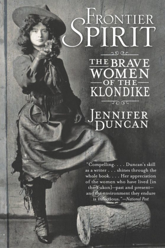 Frontier Spirit: The Brave Women of the Klondike