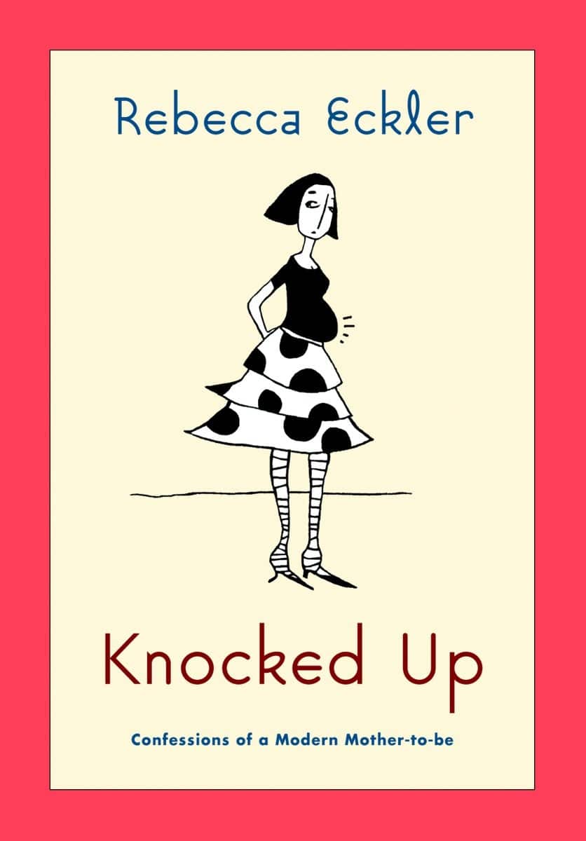 9780385660372 Knocked Up: Confessions of a Modern Mother-to-be