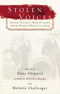 Young People's War Diaries, From World War I to Iraq: Stolen Voices