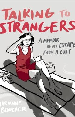 Talking to Strangers: A Memoir of My Escape from a Cult