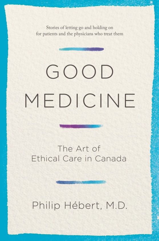 The Art of Ethical Care in Canada: Good Medicine