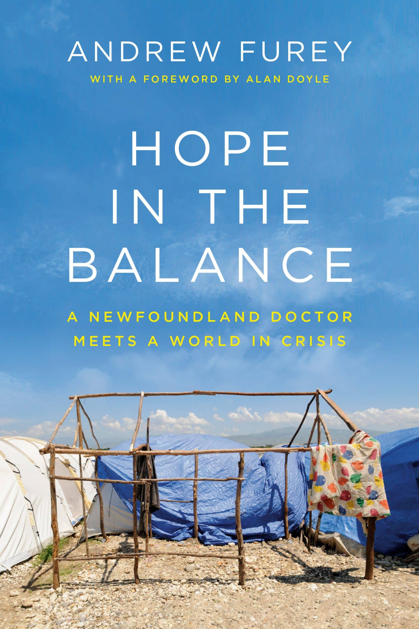 9780385692618 A Newfoundland Doctor Meets a World in Crisis: Hope in the Balance