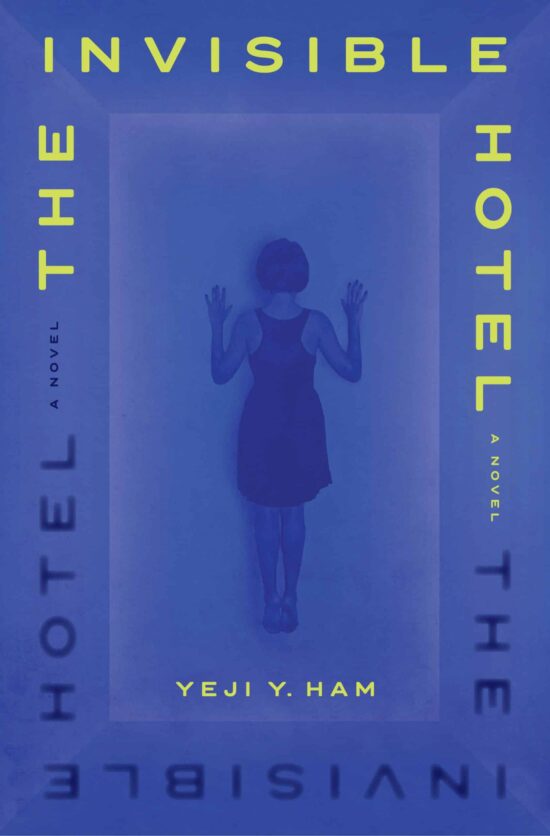 The Invisible Hotel: A Novel