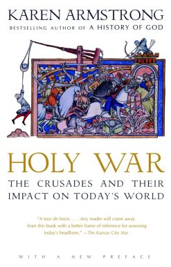The Crusades and Their Impact on Today's World: Holy War