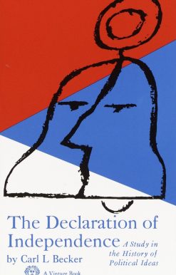 Declaration of Independence: A Study in the History of Political Ideas