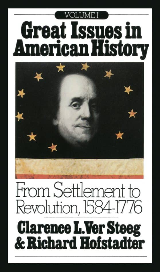 Great Issues in American History, Vol. I: From Settlement to Revolution, 1584-1776