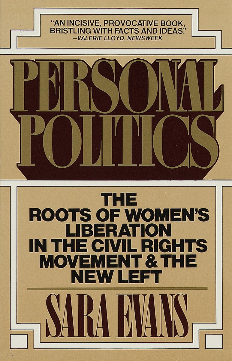 9780394742281 Personal Politics: The Roots of Women's Liberation in the Civil Rights Movement & the New Left
