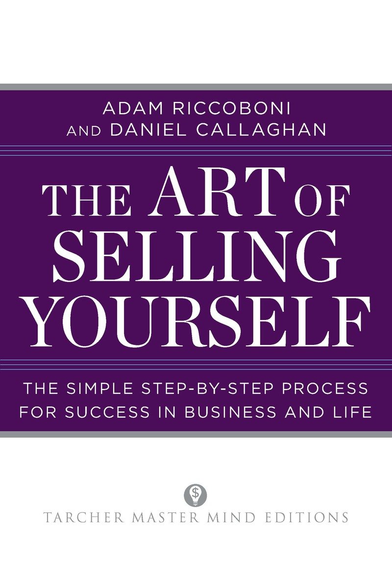 9780399160332 The Art of Selling Yourself: The Simple Step-by-Step Process for Success in Business and Life