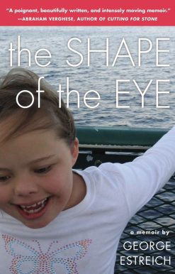 The Shape of the Eye: A Memoir