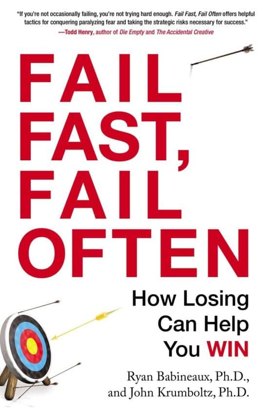 How Losing Can Help You Win: Fail Fast, Fail Often