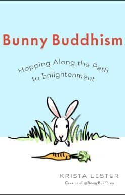 Bunny Buddhism: Hopping Along the Path to Enlightenment