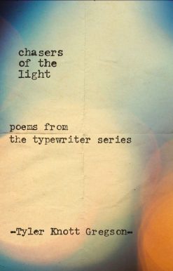 Chasers of the Light: Poems from the Typewriter Series