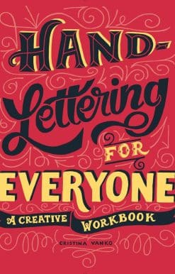 A Creative Workbook: Hand-Lettering for Everyone