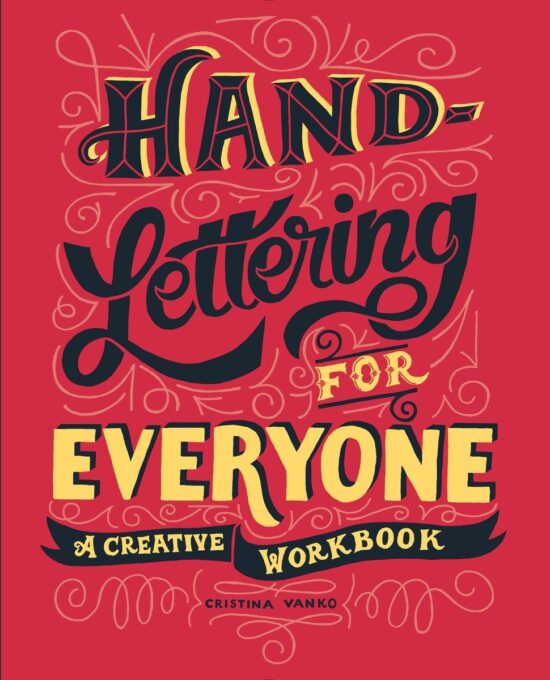 A Creative Workbook: Hand-Lettering for Everyone