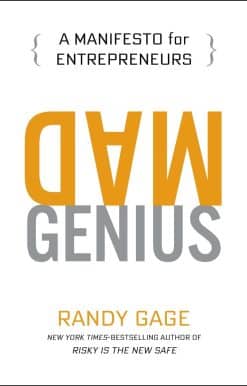 Mad Genius: A Manifesto for Entrepreneurs