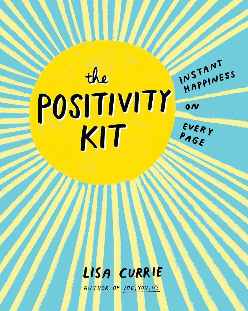 9780399175978 The Positivity Kit: Instant Happiness on Every Page