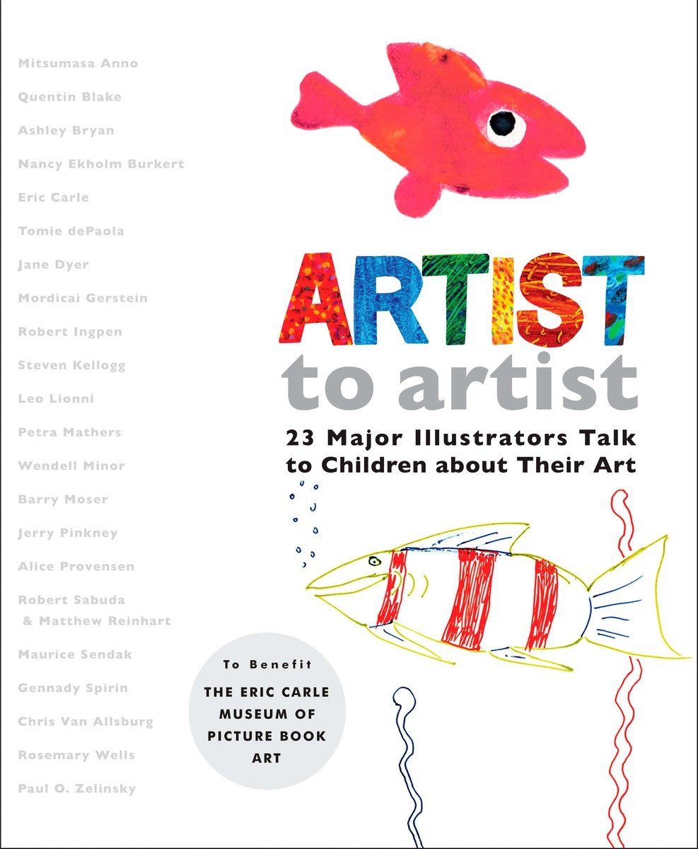 9780399246005 Artist to Artist: 23 Major Illustrators Talk to Children About Their Art
