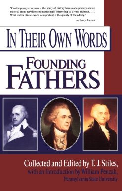 In Their Own Words: Founding Fathers