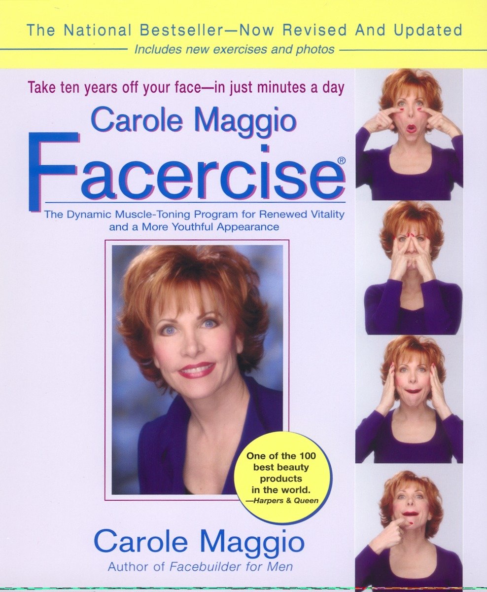 9780399527838 Carole Maggio Facercise (R): The Dynamic Muscle-Toning Program for Renewed Vitality and a More Youthful Appearance, Revised and Updated