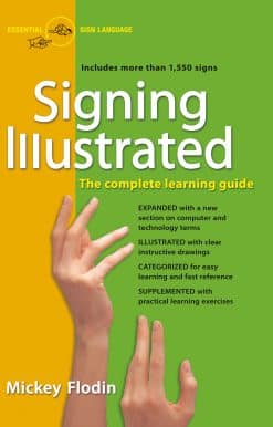 Signing Illustrated: The Complete Learning Guide