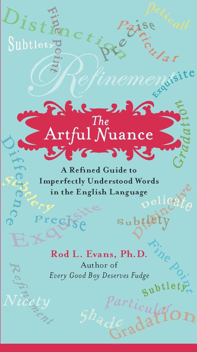 9780399534829 The Artful Nuance: A Refined Guide to Imperfectly Understood Words in the English Language
