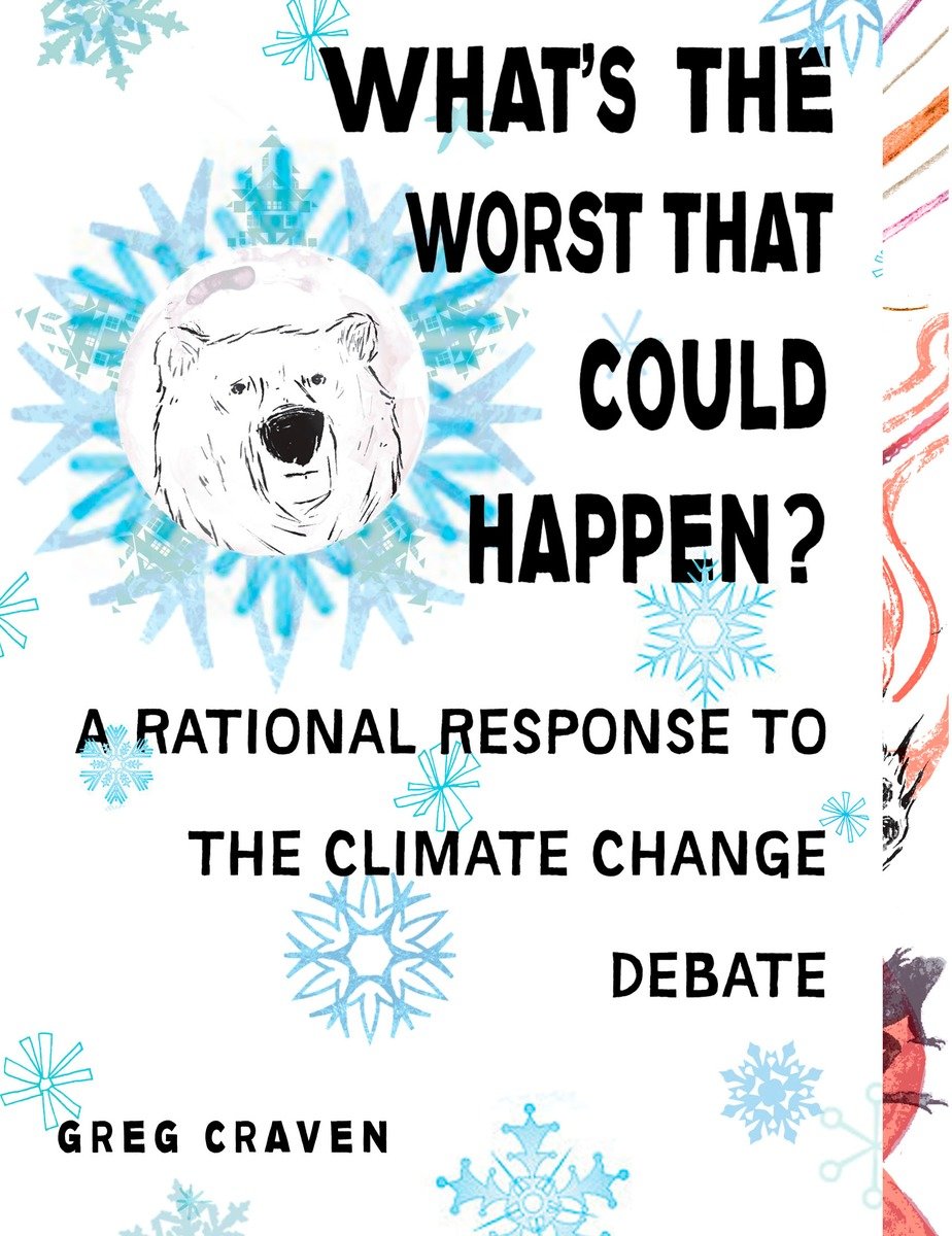 9780399535017 What's the Worst That Could Happen?: A Rational Response to the Climate Change Debate