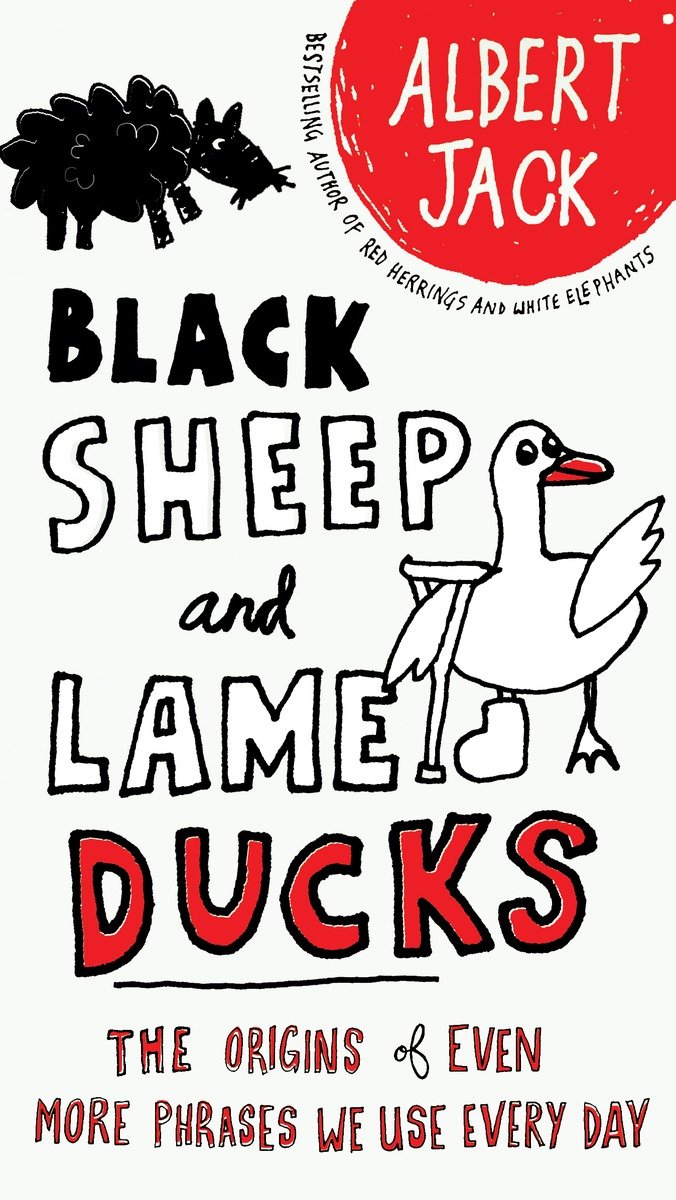 9780399535123 The Origins of Even More Phrases We Use Every Day: Black Sheep and Lame Ducks