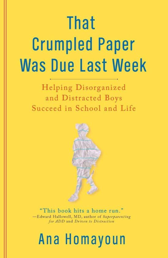 Helping Disorganized and Distracted Boys Succeed in School and Life: That Crumpled Paper Was Due Last Week