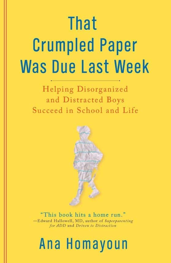 Helping Disorganized and Distracted Boys Succeed in School and Life: That Crumpled Paper Was Due Last Week