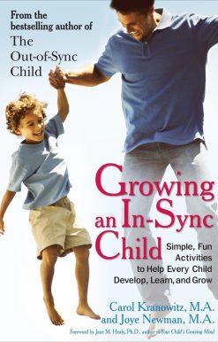 Growing an In-Sync Child: Simple, Fun Activities to Help Every Child Develop, Learn, and Grow