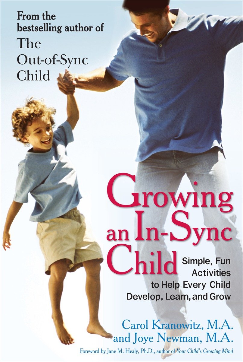 9780399535833 Growing an In-Sync Child: Simple, Fun Activities to Help Every Child Develop, Learn, and Grow