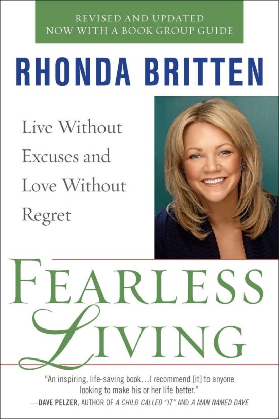 Live Without Excuses and Love Without Regret: Fearless Living