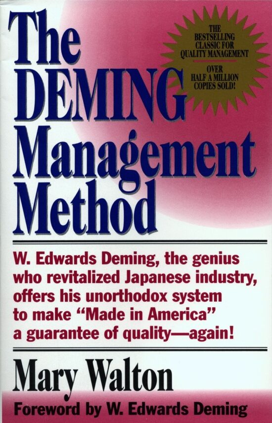 The Deming Management Method: The Bestselling Classic for Quality Management!