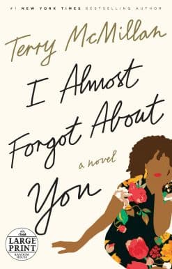 I Almost Forgot About You: A Novel