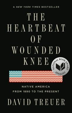 The Heartbeat of Wounded Knee: Native America from 1890 to the Present