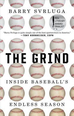 The Grind: Inside Baseball's Endless Season
