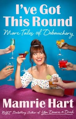 I've Got This Round: More Tales of Debauchery