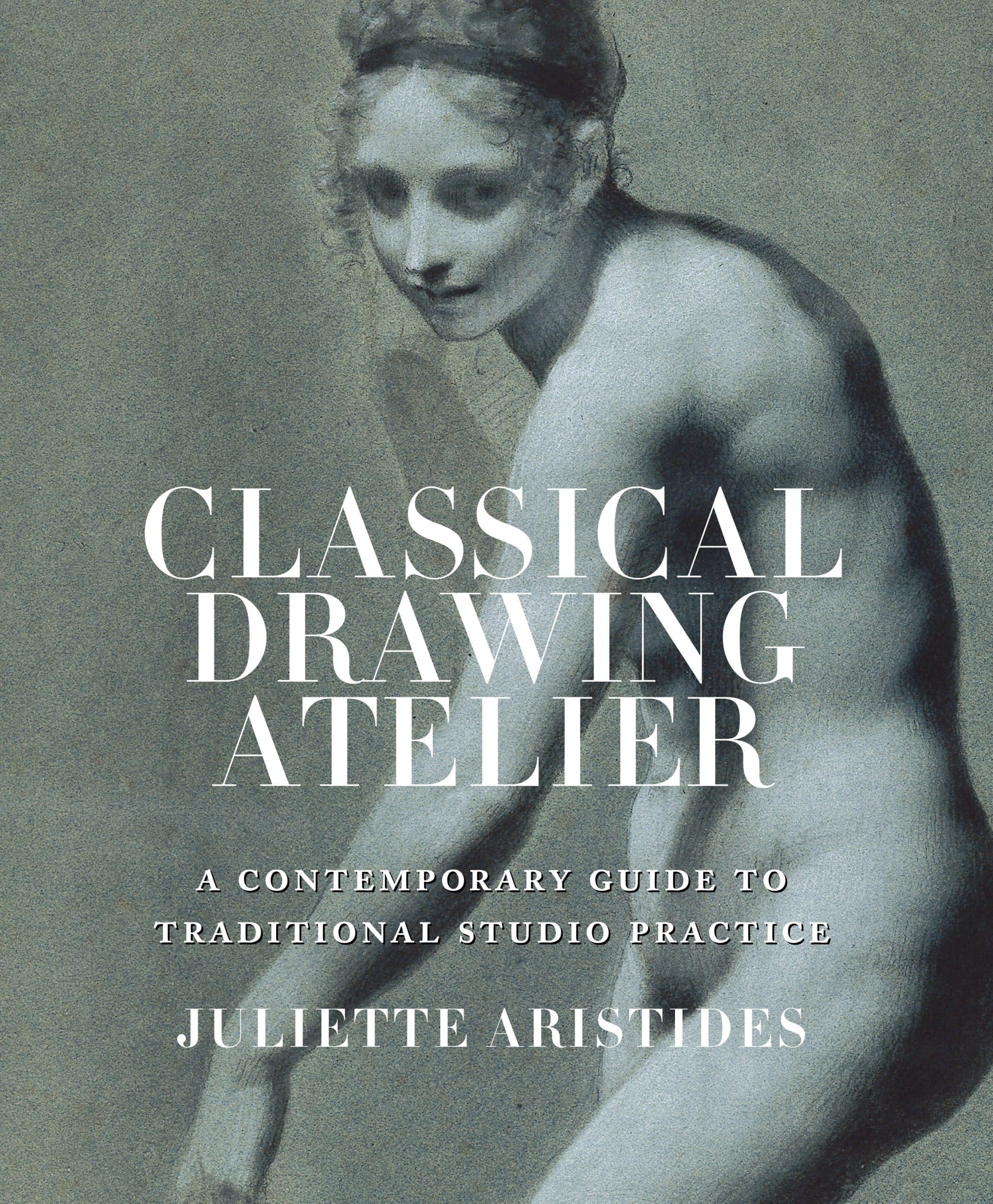 9780399578304 Classical Drawing Atelier (Export Edition): A Contemporary Guide to Traditional Studio Practice